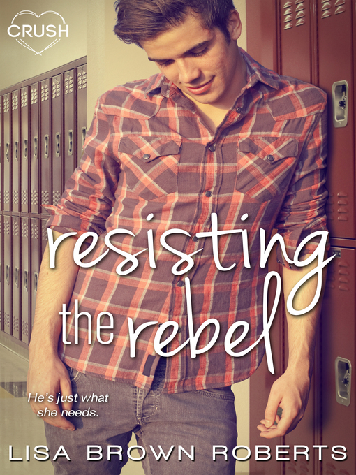 Title details for Resisting the Rebel by Lisa Brown Roberts - Available